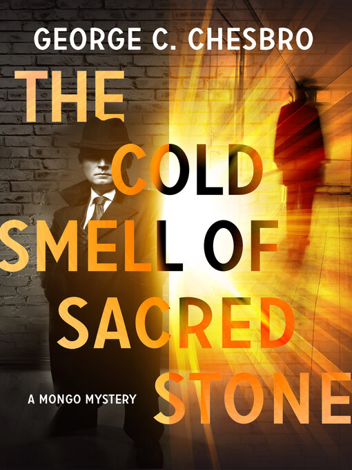 Title details for The Cold Smell of Sacred Stone by George C. Chesbro - Available